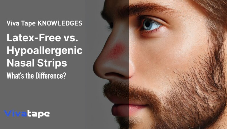 Latex-Free vs. Hypoallergenic Nasal Strips - Which One is Right for You?