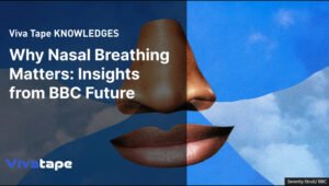 Why Nasal Breathing Matters Insights from BBC Future